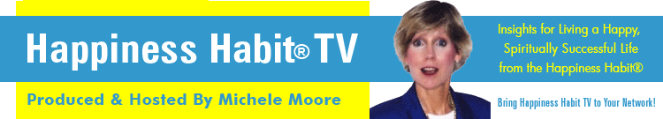 Happy Life TV - Michele Moore producer & host